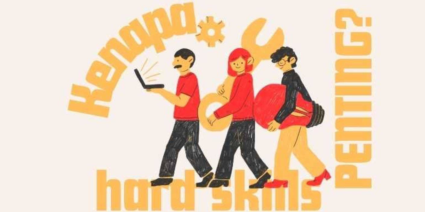Kenapa mengembangkan hard skills itu penting?